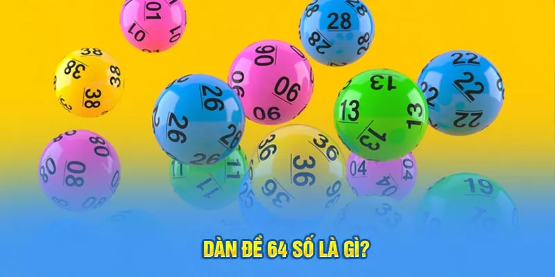 Dàn đề 64 số là gì?