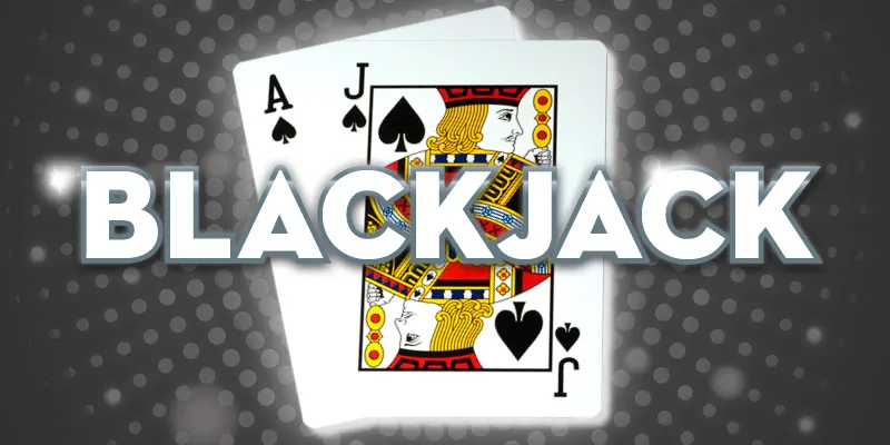 Khái niệm về Blackjack nghĩa là gì?