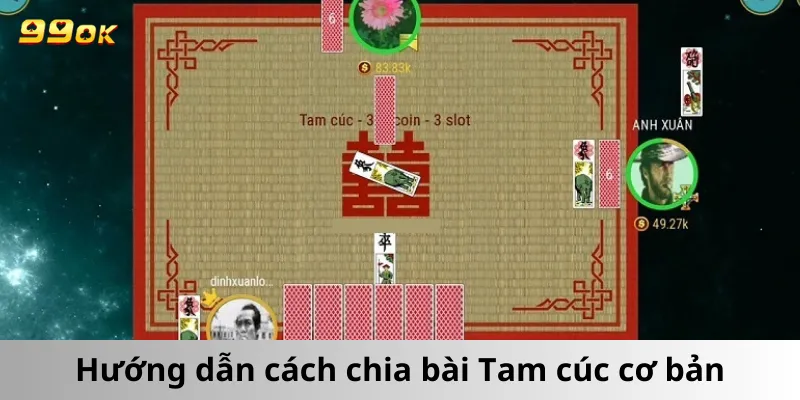 Hướng dẫn cách chia bài Tam cúc cơ bản cho tân thủ