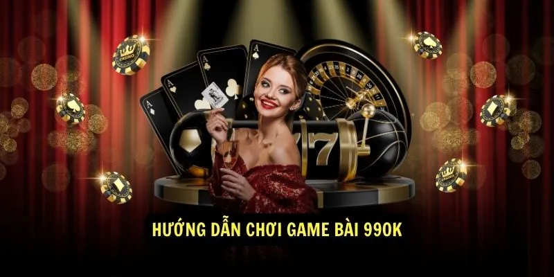 Quy trình chơi game bài 99OK chi tiết nhất