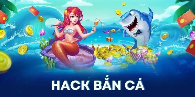 hack bắn cá