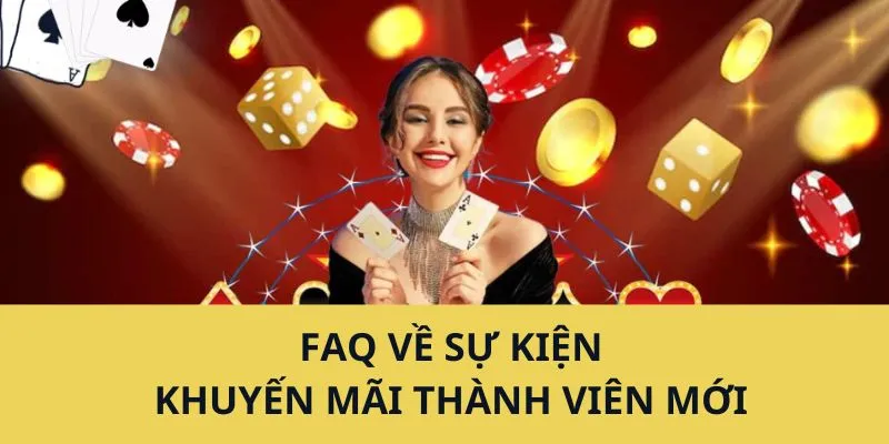 FAQ nhà cái trả lời thắc mắc của bạn mới về sự kiện khuyến mãi đặc biệt 