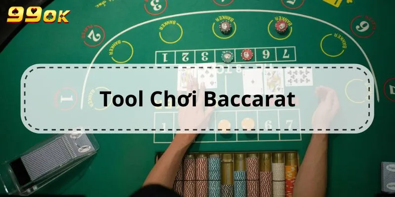 tool chơi baccarat