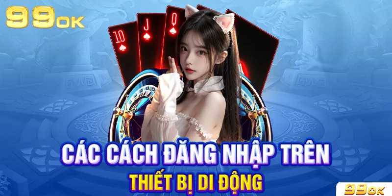 Trình tự đăng nhập vào 99OK mà mọi người cần biết